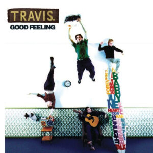 Travis – Good Feeling