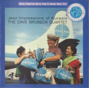 The Dave Brubeck Quartet – Jazz Impressions Of Eurasia