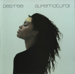 Des'ree – Supernatural