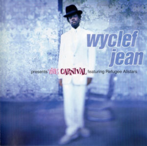 Wyclef Jean Featuring Refugee Allstars – The Carnival