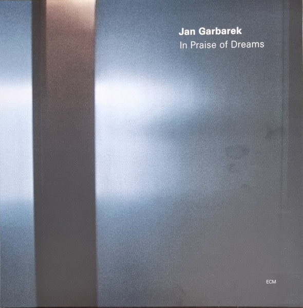 Jan Garbarek - In Praise Of Dreams Jan Garbarek - In Praise Of Dreams