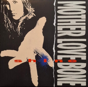 Mother Love Bone - Shine