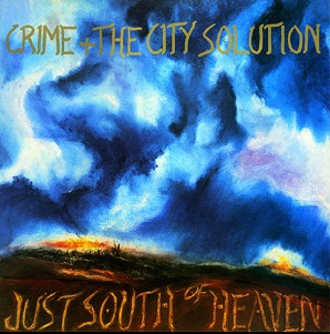 Crime & The City Solution - Just South Of Heaven [Blue Vinyl]