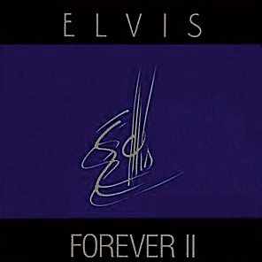 Elvis Presley – Elvis Forever II