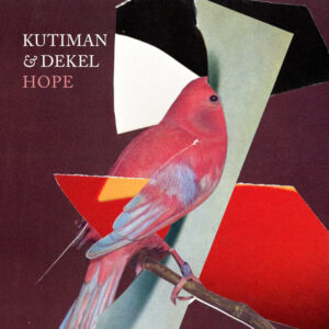 Kutiman & Dekel - Hope [Limited Edition]