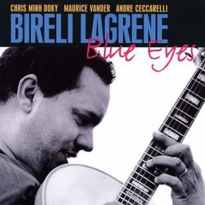 Biréli Lagrène, Chris Minh Doky, Maurice Vander, André Ceccarelli - Blue Eyes