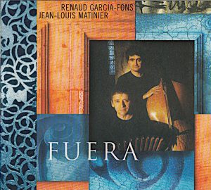 Renaud Garcia-Fons & Jean-Louis Matinier – Fuera
