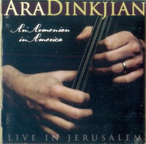 Ara Dinkjian – An Armenian In America - Live In Jerusalem