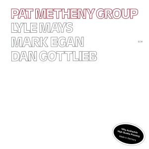 Pat Metheny Group - Pat Metheny Group