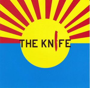 The Knife – The Knife